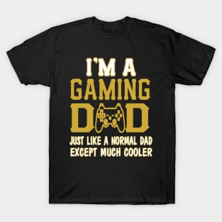 Father (2) IM A GAMING DAD T-Shirt